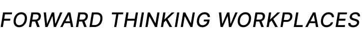 Forward Thinking Workplaces