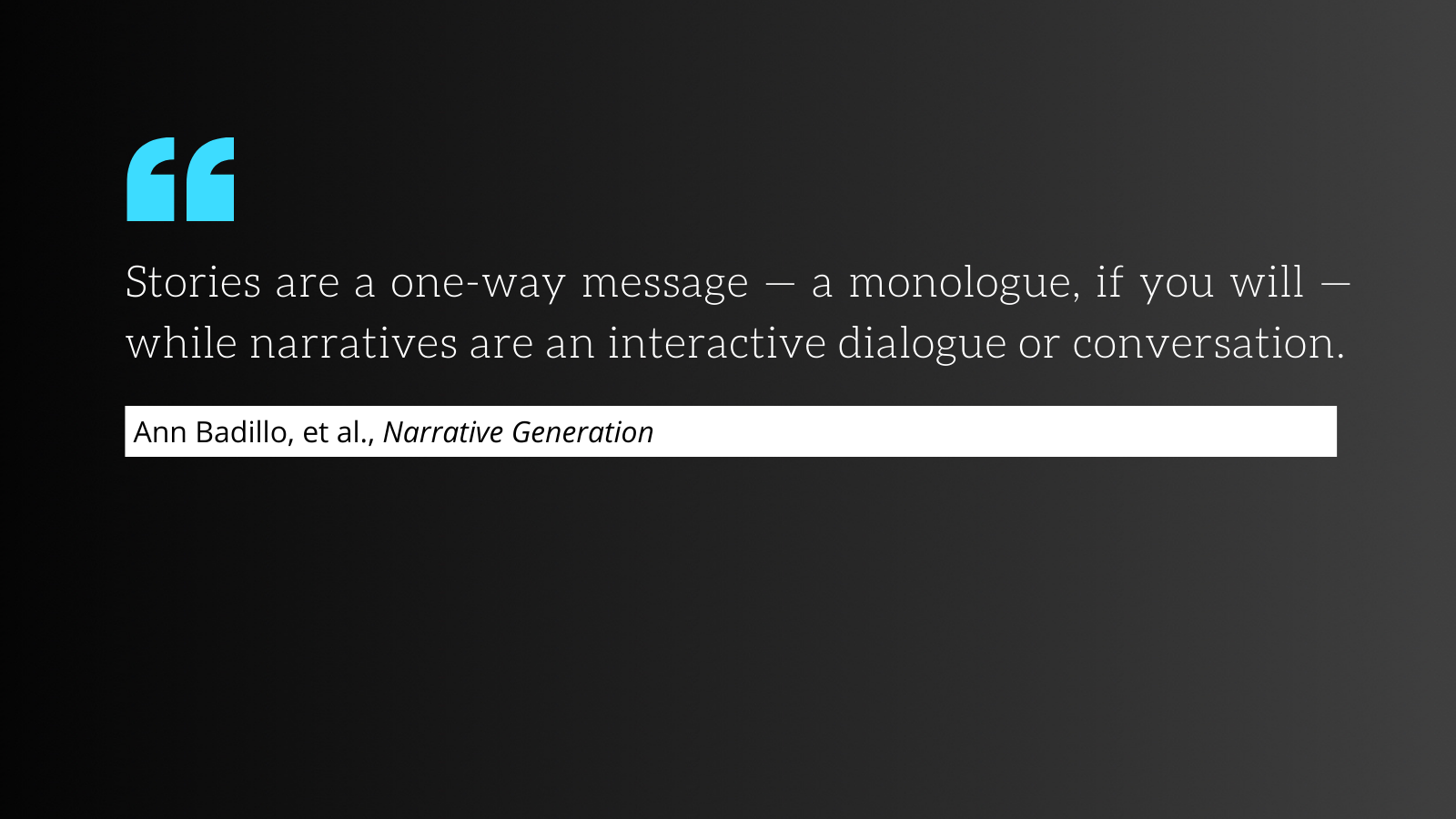 Narratives Are an Interactive Dialogue