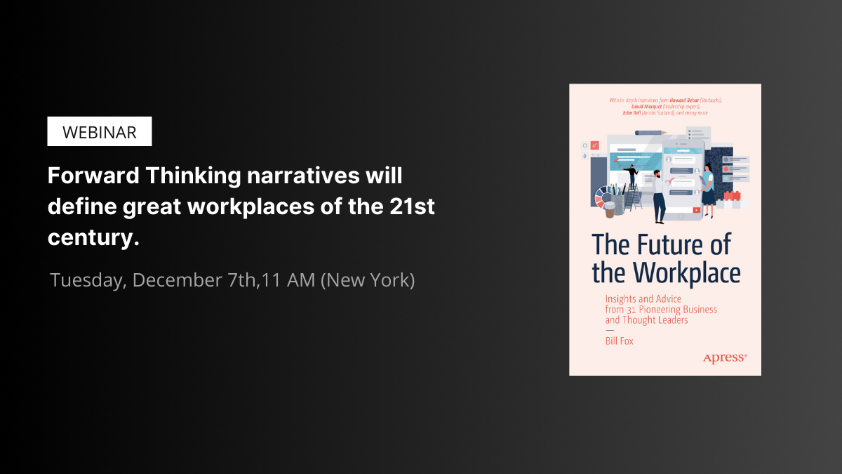 Forward Thinking Narratives Will Define the Great Workplaces of the 21st Century