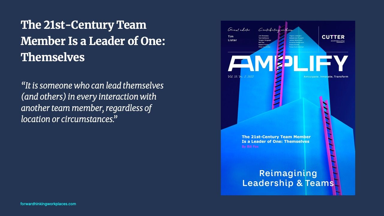 The 21st-Century Team
Member Is a Leader of One:
Themselves